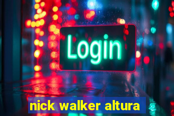 nick walker altura